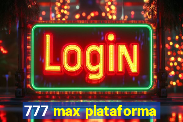 777 max plataforma